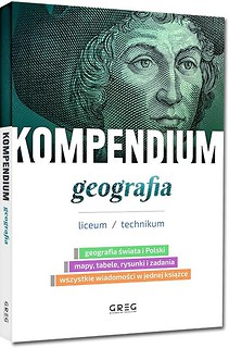 Kompendium - geografia - liceum/technikum