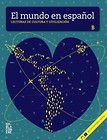 El mundo en español B Lecturas de cultura y civilizacion Książka + CD