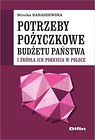 Potrzeby pożyczkowe budżetu państwa i źródła ich pokrycia w Polsce