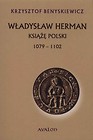 Władysław Herman Książę Polski 1079 - 1102