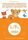 Rymowanki i wierszyki do języka gimnastyki L/R, mix