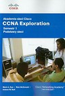 Akademia sieci Cisco CCNA Exploration semestr 1 Podstawy sieci z płytą CD