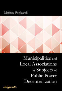 Municipalities and Local Associations as Subjects of Public Power Decentralization