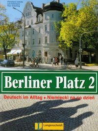 Berliner Platz 2 Podręcznik i ćwiczenia Niemiecki na co dzień