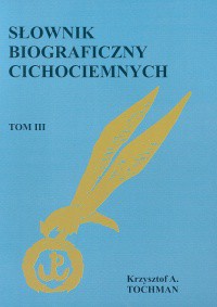 Słownik biograficzny Cichociemnych T. III