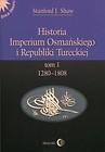 Historia Imperium Osmańskiego i Republiki Tureckiej Tom 1 1280-1808