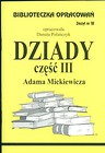 Biblioteczka Opracowań Dziady część III Adama Mickiewicza