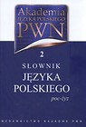 Akademia Języka Polskiego PWN 2 Słownik Języka Polskiego
