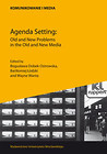 Agenda Setting Old and New problems in the Old and New Media