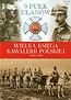 Wielka Księga Kawalerii Polskiej 1918-1939 Tom 12