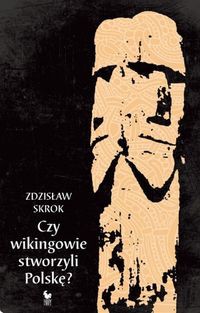 Czy wikingowie stworzyli Polskę