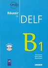 Reussir le Delf B1 Livre + CD