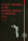 Aparat represji wobec księdza Jerzego Popiełuszki 1984 Tom 2