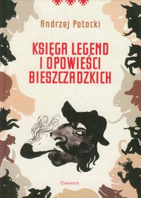 Księga legend i opowieści bieszczadzkich