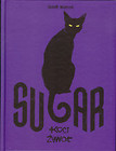 Sugar Koci żywot