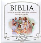 Biblia Historie ze Starego i Nowego Testamentu dla najmłodszych