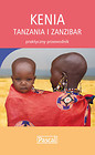Kenia Tanzania i Zanzibar Praktyczny przewodnik
