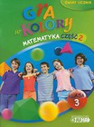 Gra w kolory 3 Matematyka Podręcznik z ćwiczeniami część 2