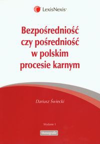 Bezposredniość czy posredniość w polskim procesie karnym