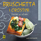 Bruschetta i crostini Grzanki po włosku