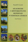 Szlacheckie i arystokratyczne rezydencje w Sudetach Czeskich