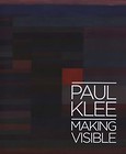 Paul Klee: Making Visible