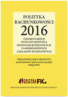 Polityka rachunkowości 2016 z komentarzem do planu kont dla jednostek budżetowych i samorządowych za