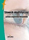 Polsko-angielsko-hiszpański słownik okulistyczny