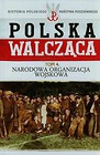 Polska walcząca Tom 4 Narodowa Organizacja Wojskowa