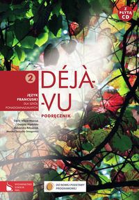 Déjà-vu 2 Podręcznik z płytą CD Język francuski