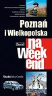 Poznań i Wielkopolska na weekend