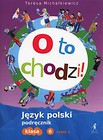 O to chodzi! 6 Podręcznik Część 1