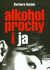 Alkohol prochy i ja
