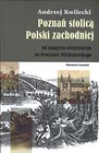 Poznań stolicą Polski Zachodniej