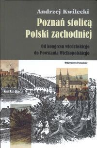 Poznań stolicą Polski Zachodniej