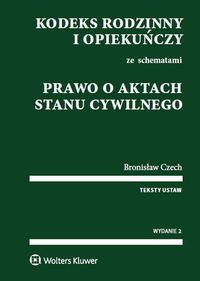 Kodeks rodzinny i opiekuńczy ze schematami. Prawo o aktach stanu cywilnego