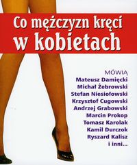 Co mężczyzn kręci w kobietach