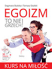 Egoizm to nie grzech! Kurs na miłość