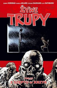 Żywe trupy Tom 23 Z szeptu w krzyk