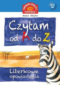 Czytam od A do Z Literkowe opowiadania