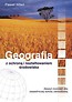 Geografia z ochroną i kształtowaniem środowiska Zeszyt ćwiczeń