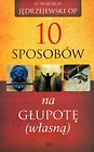 10 sposobów na głupotę własną