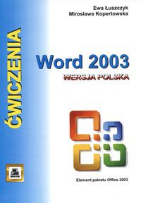 Ćwiczenia z Word 2003 Wersja polska