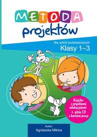 Projekty Edukacyjne Metoda Projektów dla szkół podstawowych Klasy 1-3