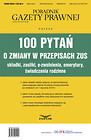 100 pytań o zmiany w przepisach ZUS