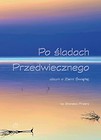Po śladach Przedwiecznego.