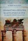 Gramatyka opisowa klasycznej łaciny w ujęciu strukturalnym