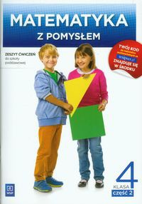 Matematyka z pomysłem 4 Zeszyt ćwiczeń Część 2