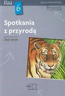 Spotkania z przyrodą 6 Przyroda Zeszyt ćwiczeń
