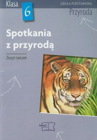 Spotkania z przyrodą 6 Przyroda Zeszyt ćwiczeń
